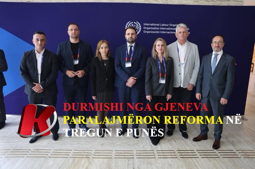 DURMISHI NGA GJENEVA PARALAJMËRON REFORMA NË TREGUN E PUNËS