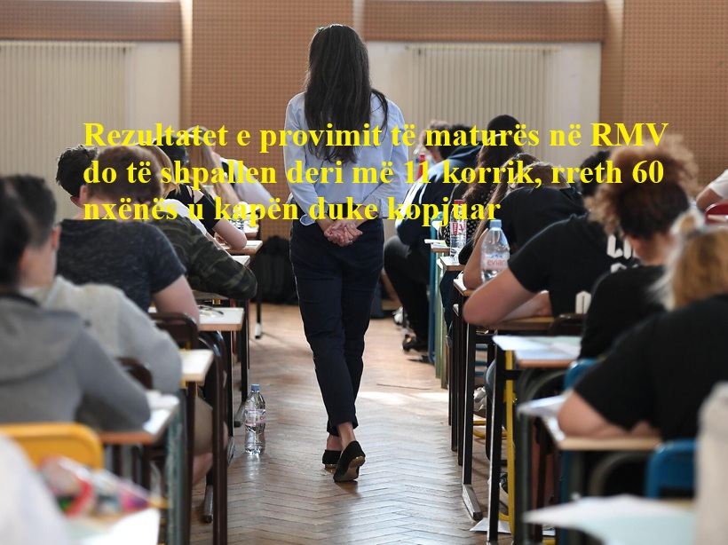 rezultatet-e-provimit-te-matures-shteterore-do-te-shpallen-deri-me-11-korrik-rreth-60-nxenes-u-kapen-duke-kopjuar